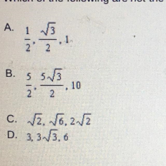 NEED HELP ASAP. Which of the following are NOT the lengths of the sides of a 30° 60° 90° triangle-example-1