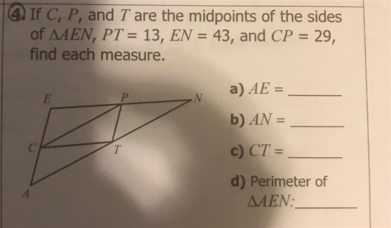 4) If C, P, and T are the midpoints of the sides of AAEN, PT = 13, EN = 43, and CP-example-1