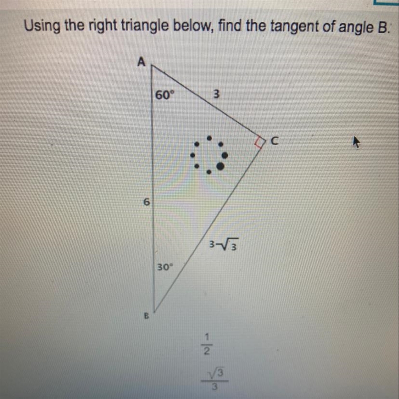 Using the right triangle below, find the tangent of angle B. 시 A 600 0 3-13 300 B-example-1