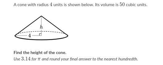 Cone with radius 4 units is shown below. Its volume is 50 cubic units. Find the height-example-1