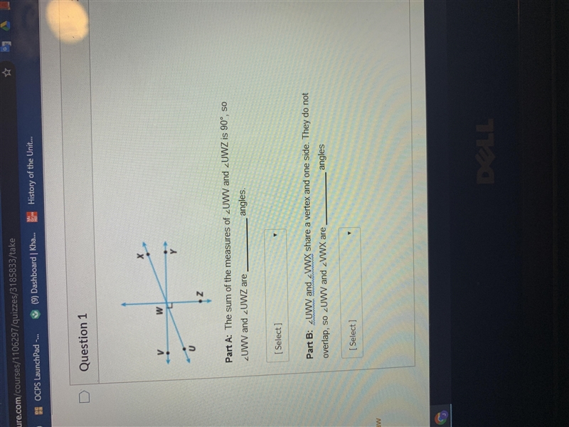 Part A: The sum of the measures of UWZ is 90, so UWV and UWZ are_________ angles. Part-example-1