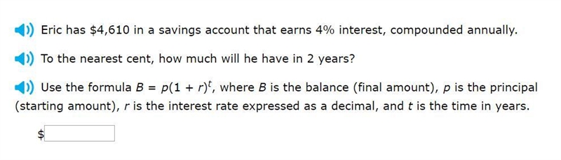 Please help! Eric has $4,610 in a savings account that earns 4% interest, compounded-example-1