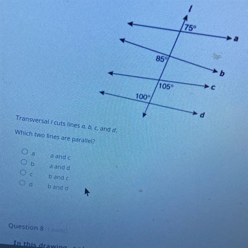 Transversal / cuts lines a, b, c, and d. Which two lines are parallel?-example-1