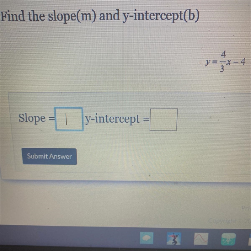 Find the slope(m) and y-intercept(b) y=-x-4 Slope | y-intercept I need help asapppp-example-1