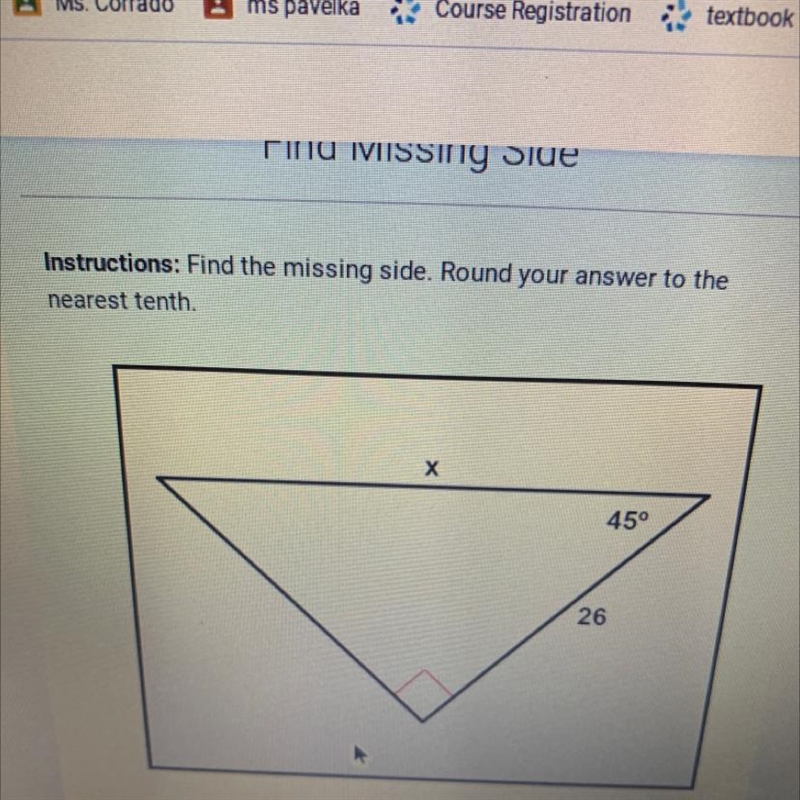 Instructions: find the missing side. Round your answer to the nearest tenth.-example-1