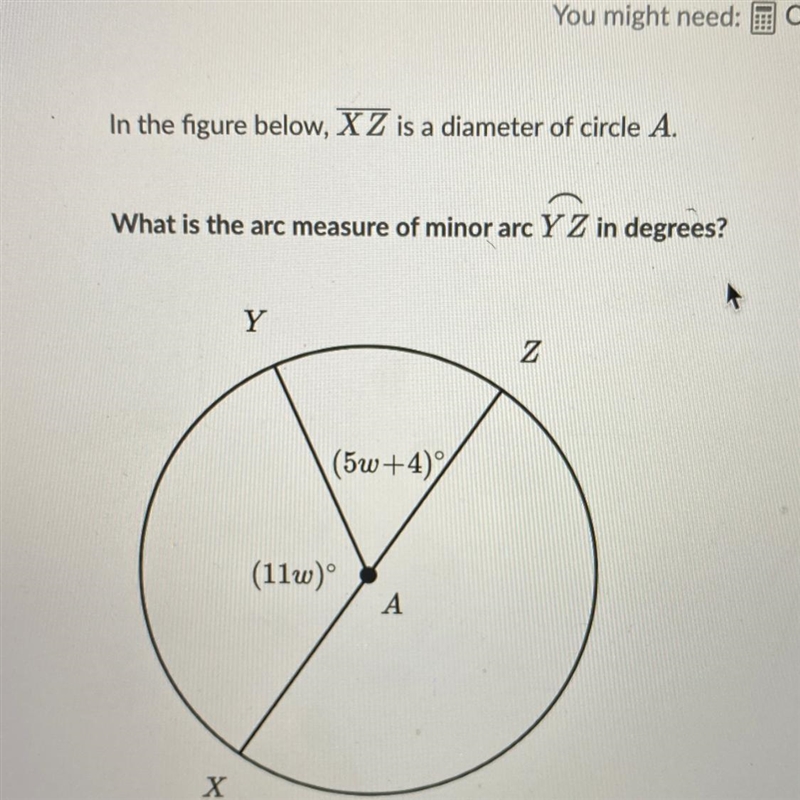 In the figure below, X Z is a diameter of circle A. What is the arc measure of minor-example-1