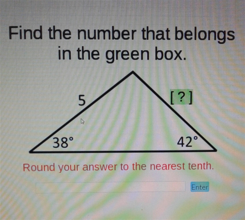 Find the number that belongs in the green box. round your answer to the nearest tenth-example-1