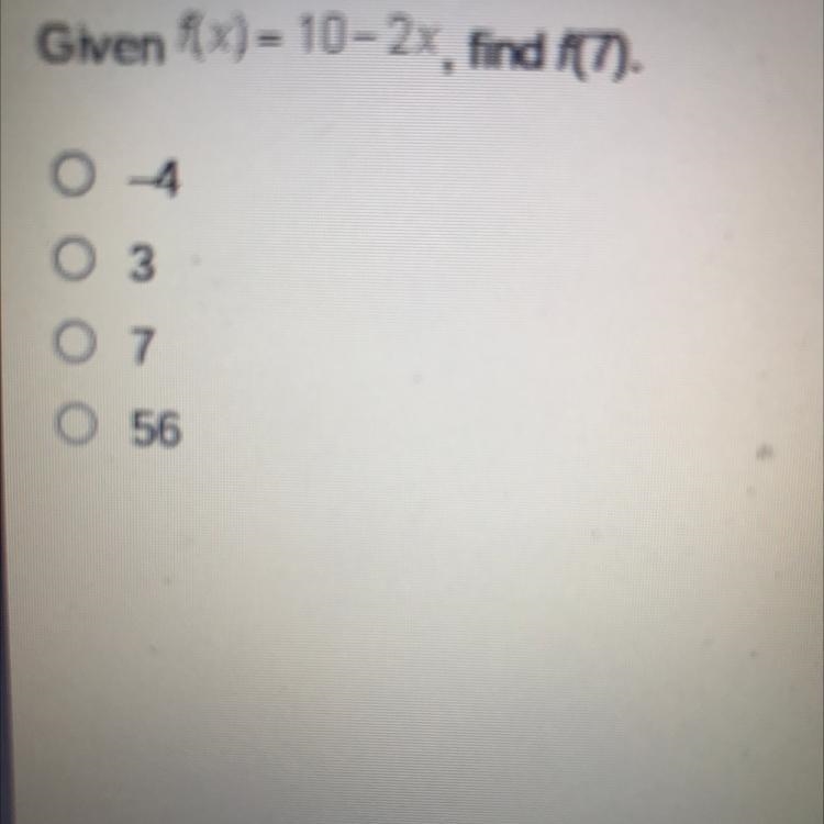 Given x)= 10-2x, find 8(7).-example-1