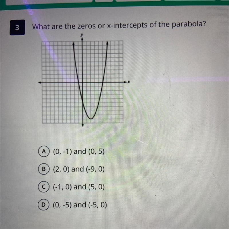 3 What are the zeros or x-intercepts of the parabola? A) (0, -1) and (0,5) B (2,0) and-example-1