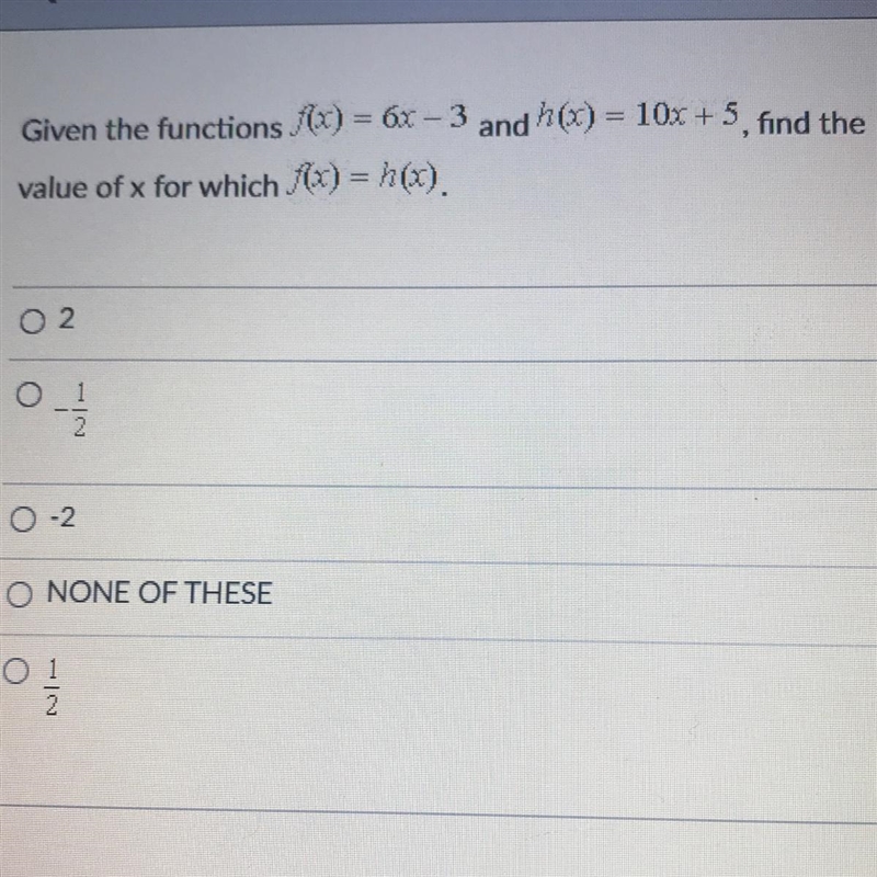 Given the functions f(x) = 6x -3 and h(x) = 10x - 5, find the value of x for which-example-1