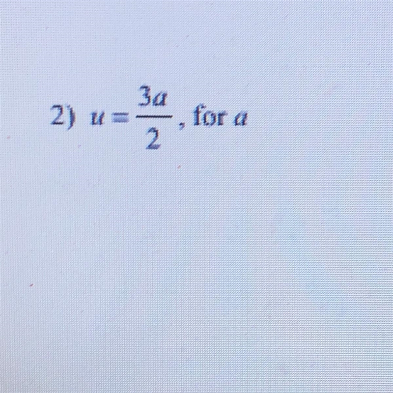 How do you solve u = 3a/2 solving for a-example-1