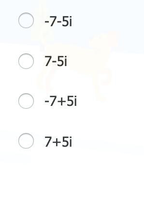 Find the additive inverse of -7+5i-example-1