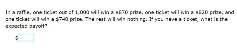 Please help! Correct answer only! In a raffle, one ticket out of 1,000 will win a-example-1