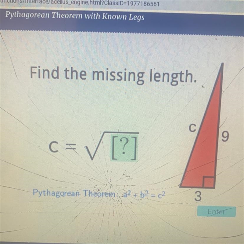 Find the missing length. С 9 c= /[?] TX Pythagorean Theorem: a2 + b2 = c2 3 Don’t-example-1