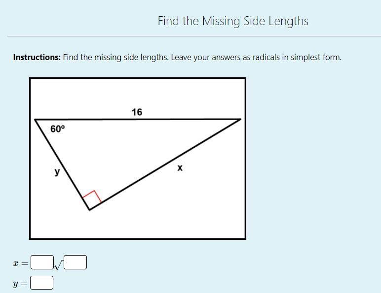 Instructions: Find the missing side lengths. Leave your answers as radicals in simplest-example-1