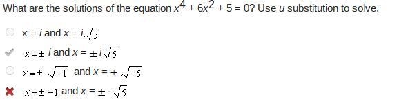 What are the solutions of the equation x4 + 6x2 + 5 = 0? Use u substitution to solve-example-1