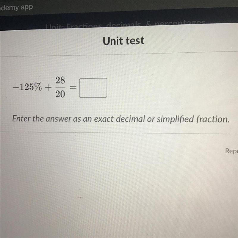 -125% + 28/20= Enter the answer as an exact decimal or simplified fraction.-example-1