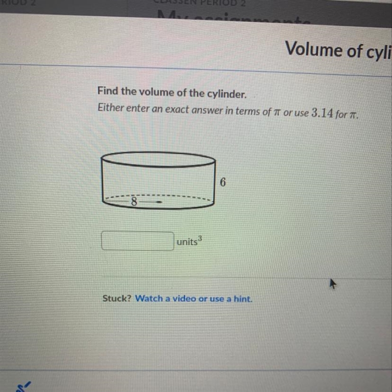 Find the volume of the cylinder i just need the answer thanks.-example-1