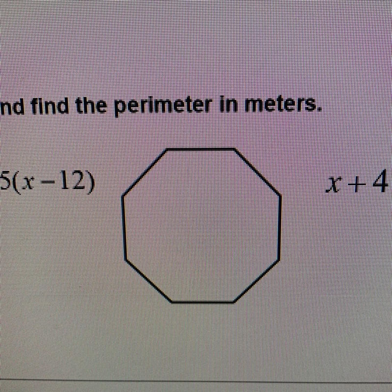 The following figure is a regular polygon. Solve for x and find the perimeter in meters-example-1