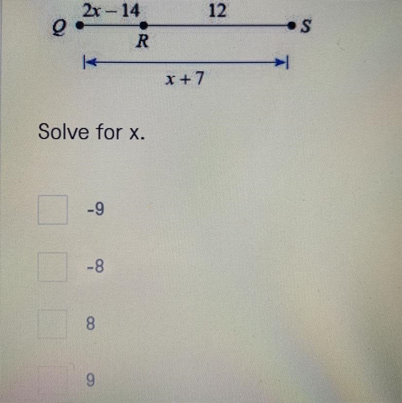 Solve for x. A. -9 B. -8 C. 8 D. 9-example-1