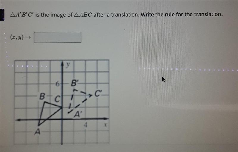 A'B'C' is the image of ABC after a translation. Write the rule for the translation-example-1