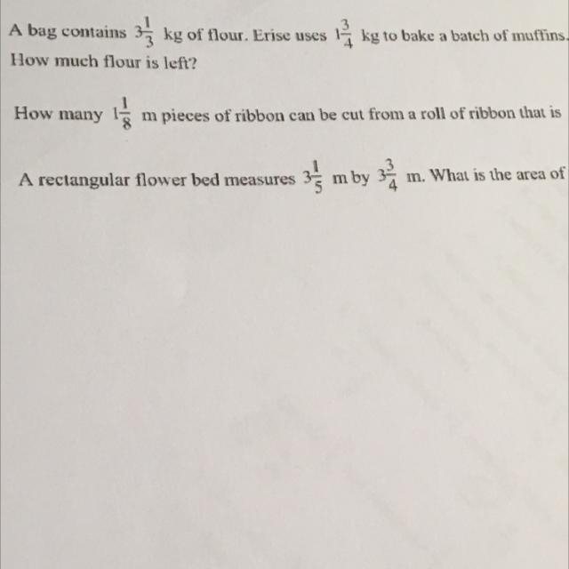 A bag contains 3 1/3 kg of flour. Erise uses 1 3/4 kg to bake a batch of muffins how-example-1