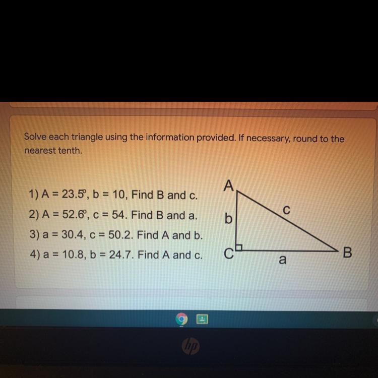 Solve each triangle using the information provided. If necessary, round to the nearest-example-1