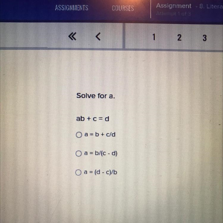 Solve for a. ab + c = d a = b + cid a = b/(c - d) a = (d - c)/b-example-1