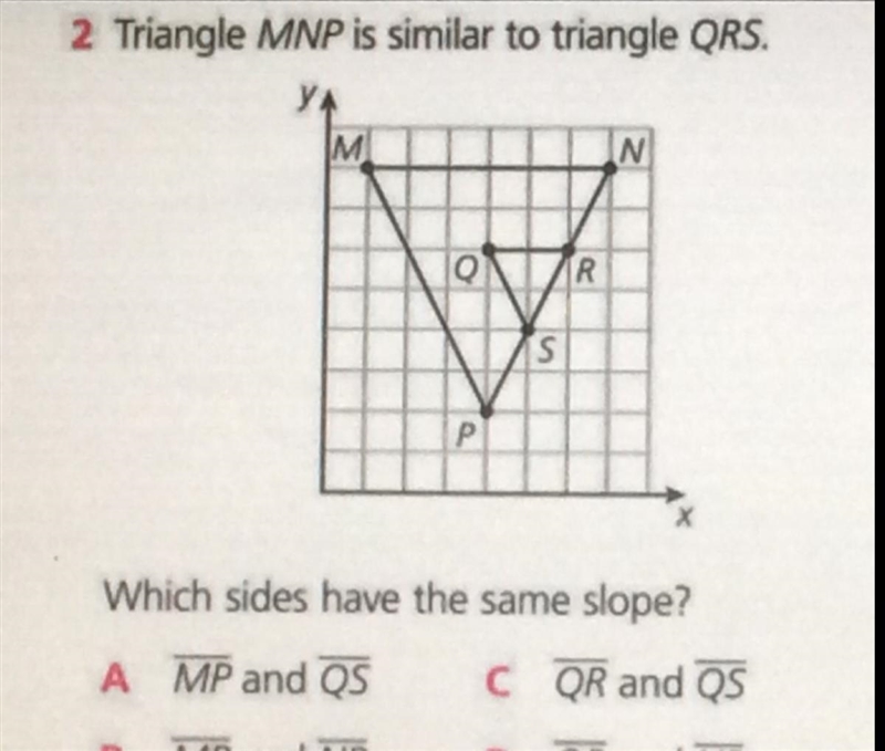 Triangle MNP is similar to triangle QRS. Which sides have the same slope?-example-1