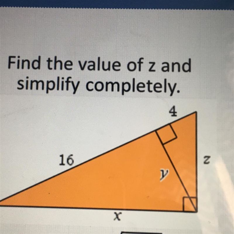 I need help! Find the value of z and simplify completely.-example-1