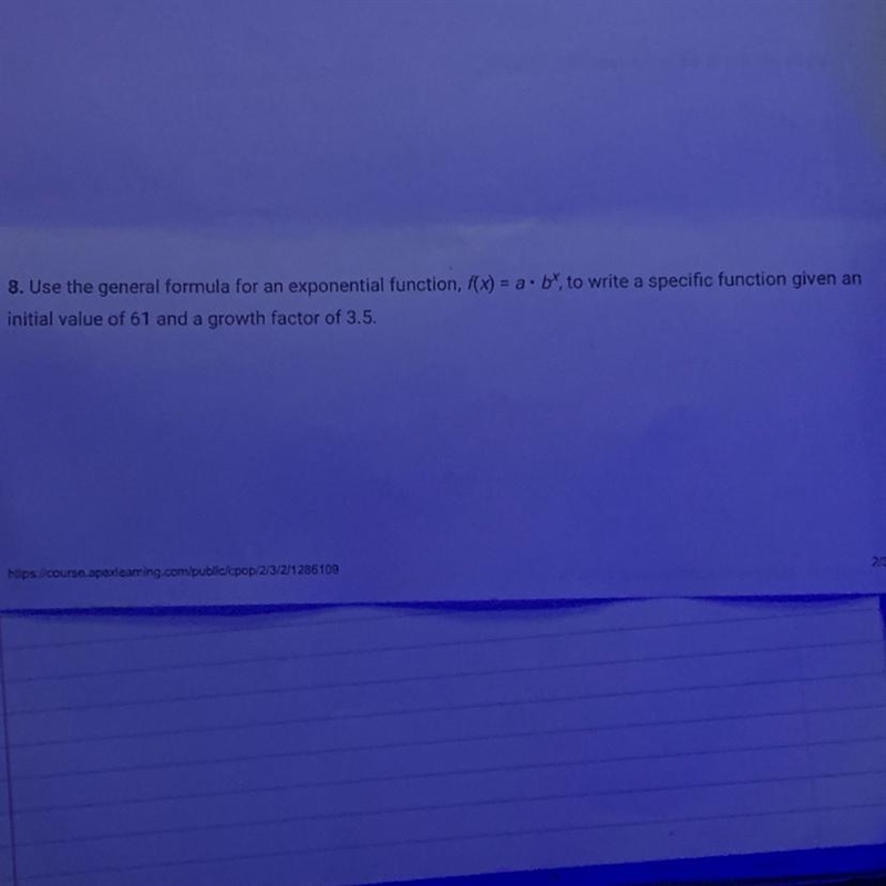 8. Use the general formula for an exponential function, f(x) = a. b, to write a specific-example-1