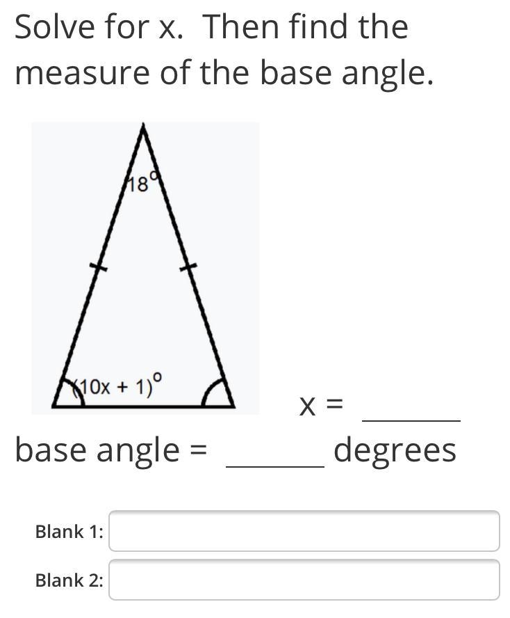 I need help with solving for x. Then find the measure of the base angle. Please-example-1