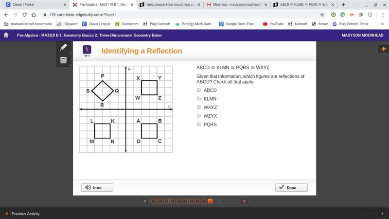 ABCD ≅ KLMN ≅ PQRS ≅ WXYZ Given that information, which figures are reflections of-example-1