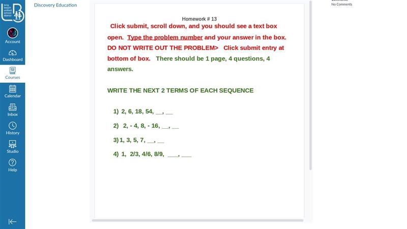 WRITE THE NEXT 2 TERMS OF EACH SEQUENCE 1) 2, 6, 18, 54, __, __ 2) 2, - 4, 8, - 16, __, __ 3) 1, 3, 5, 7, __, __ 4) 1, 2/3, 4/6, 8/9, ___, ___-example-1