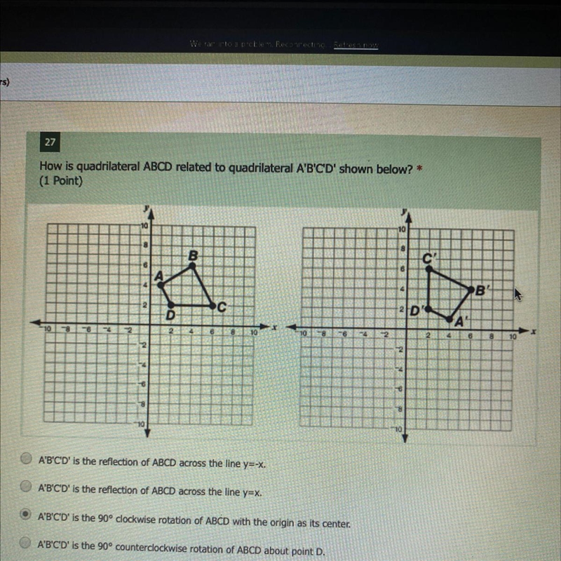 How is quadrilateral ABCD related to quadrilateral A'B'C'D' shown below?-example-1