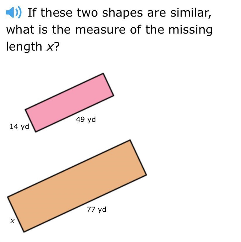 If these two shapes are similar, what is the measure of the missing length x? X= ____ yards-example-1