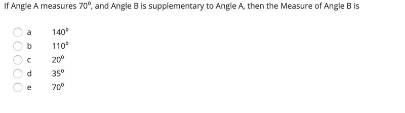 If Angle A measures 70⁰, and Angle B is supplementary to Angle A, then the Measure-example-1