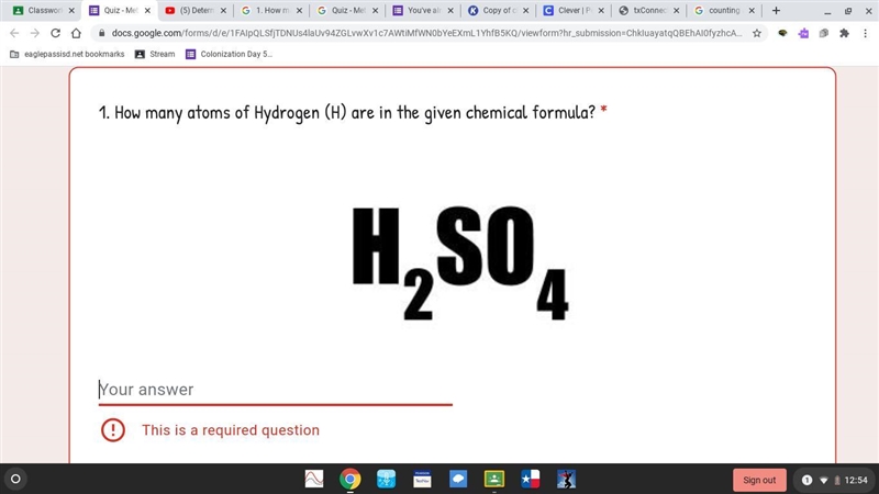 1. How many atoms of Hydrogen (H) are in the given chemical formula? *-example-1