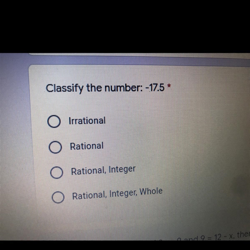 Classify the number: -17.5 * Irrational Rational Rational, Integer Rational, Integer-example-1