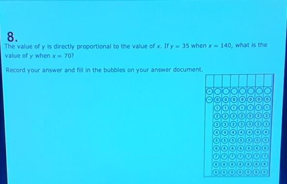 8. The value of y is directly proportional to the value of x. If y = 35 when x = 140, what-example-1