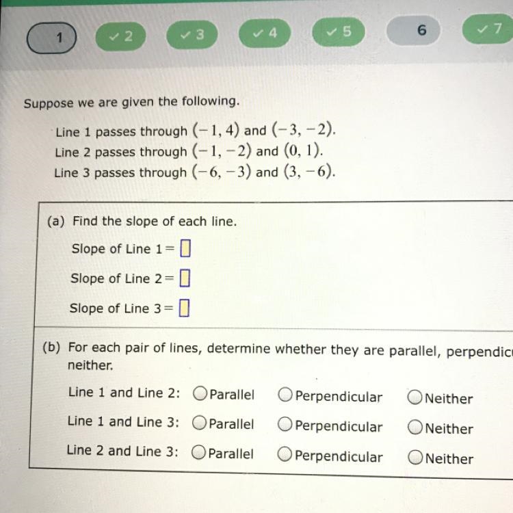 What is the slope and are they linear/perpendicular? PHOTO ABOVE-example-1