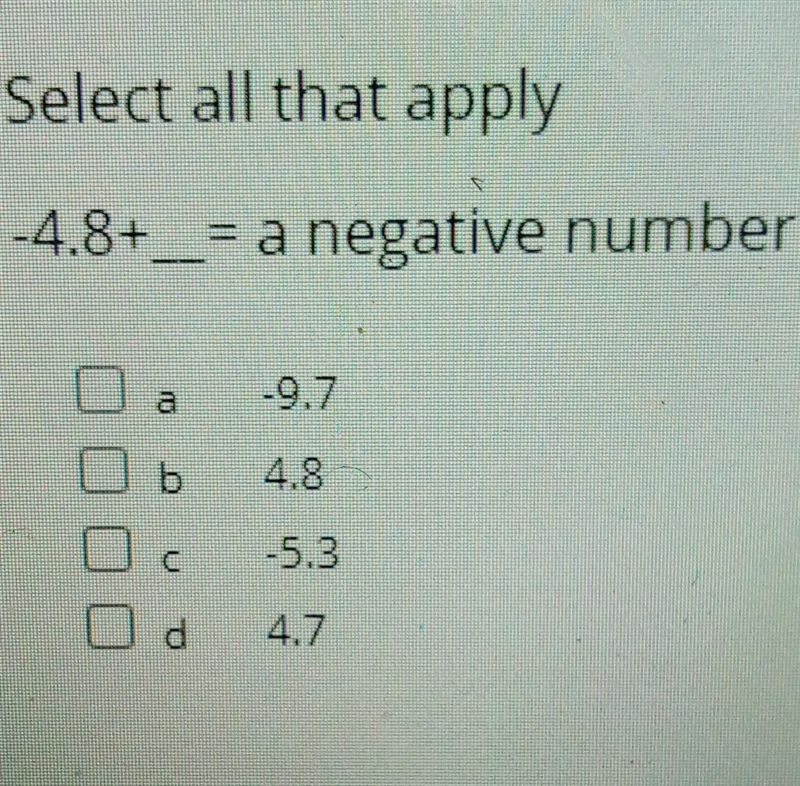 -4.8 plus what equal a negative number please help​-example-1