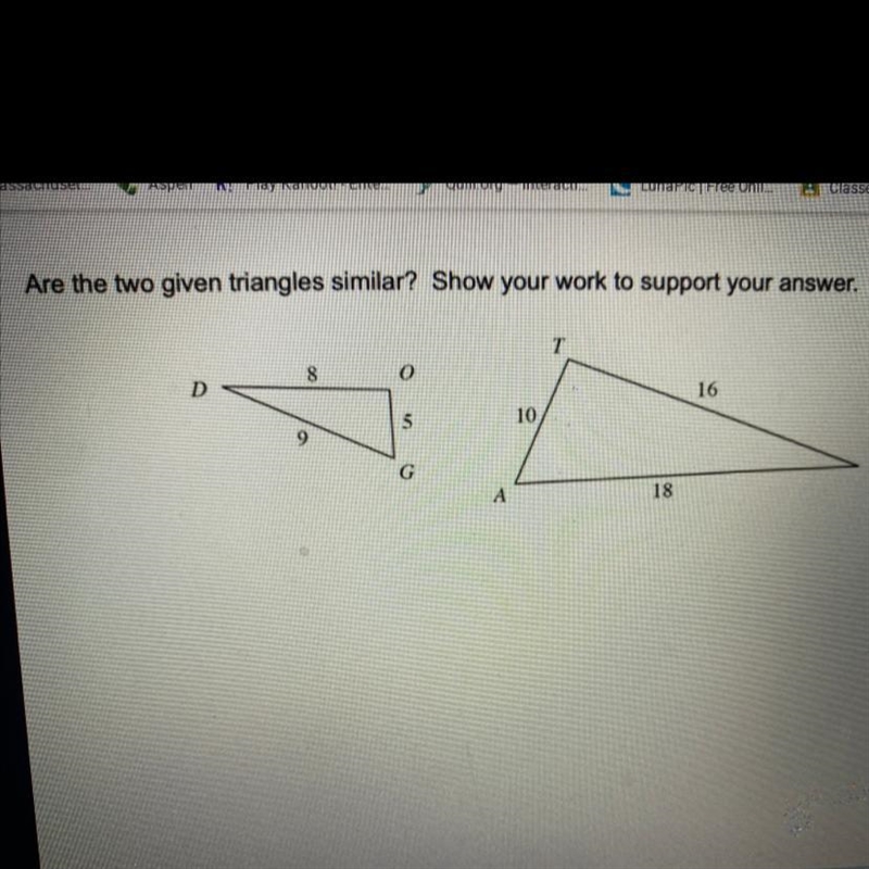 Are the two given triangles similar? Show your work to support your answer. Helpppp-example-1