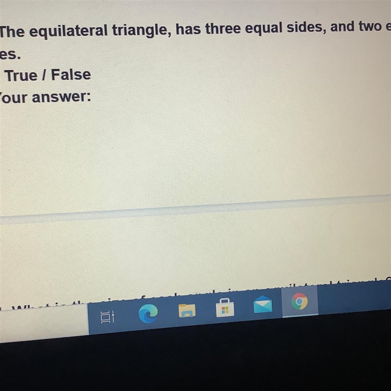 The equilateral triangle, has three equal sides, and two equal sides... True or False-example-1