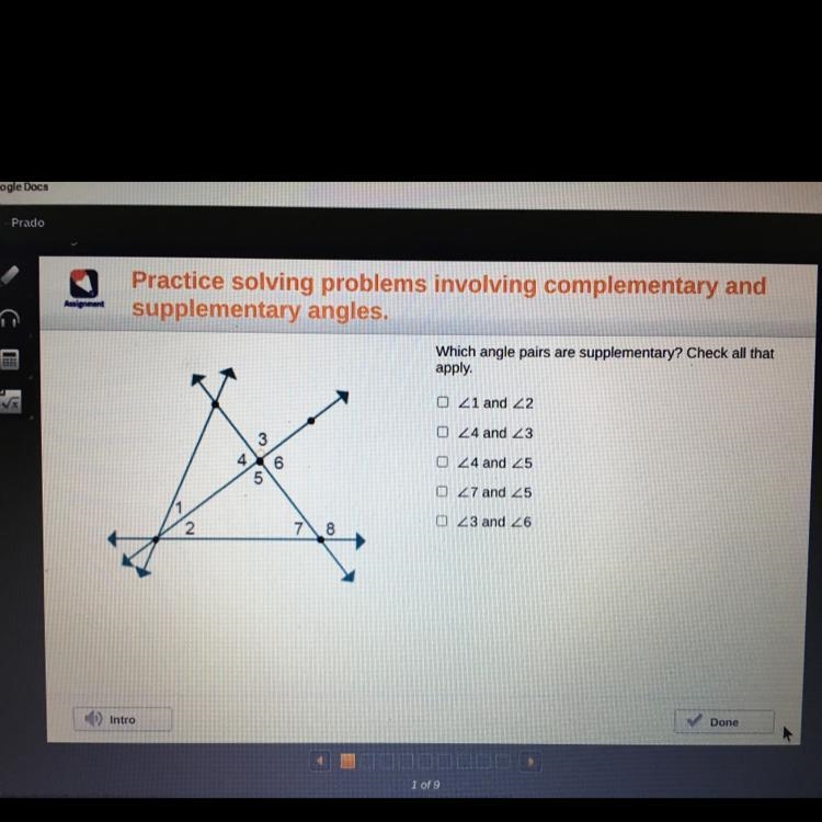 Which angle pairs are supplementary? Check all that apply. O 1 and 2 O 4 and 3 O 4 and-example-1