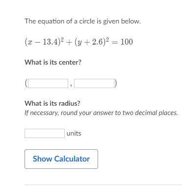 (x-13.4)^2+(y+2.6)^2=100 What is its center? (_____,_____) What is its radius? _____units-example-1