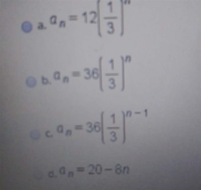 Find formula for geometric suggest that begins with 12, 4, 4/3. . .​-example-1