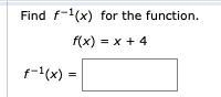 Find f^ −1(x) for the function.-example-1