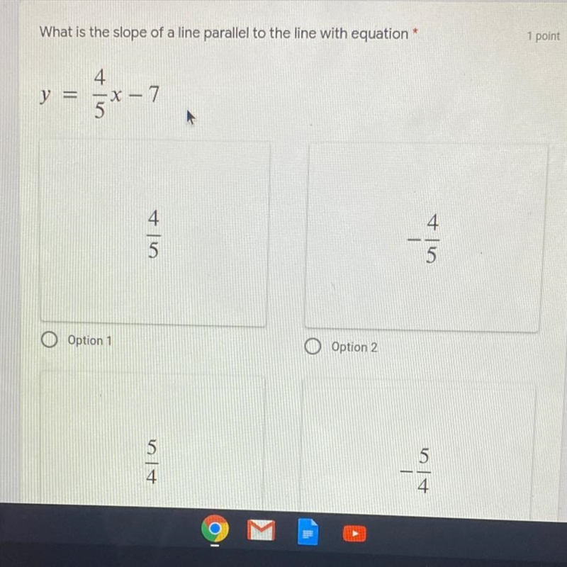 What is the slope of a line parallel to the line with equation y = 4/5x- 7-example-1