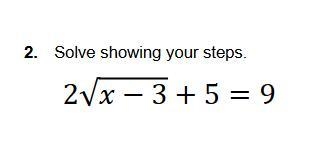 Pls Urgent Algebra Help! 2. Solve showing your steps. 2√ − 3 + 5 = 9-example-1